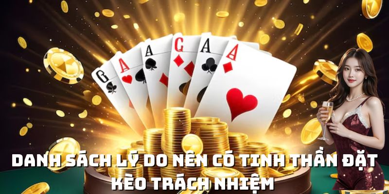 Cá Cược Có Trách Nhiệm Chìa Khóa Để Giữ Chặt Tiền 123B 2 Danh sách lý do nên có tinh thần đặt kèo trách nhiệm