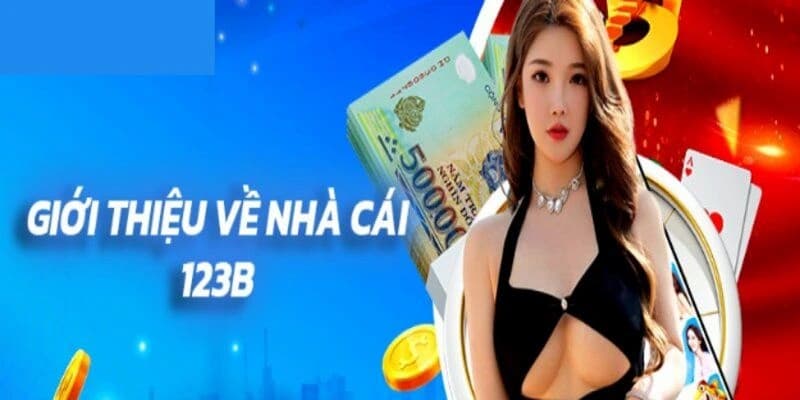 Giới Thiệu 123B – Sân Chơi Cá Cược Hàng Đầu Khu Vực Châu Á 3 Giới thiệu 123B với các siêu phẩm game hot