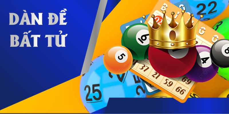 Dàn Đề Bất Tử - Tìm Kiếm Ngay Những Con Số May Mắn Tại 123B 3 Khám phá ngay các loại dàn đề cực đỉnh